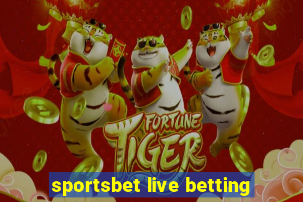 sportsbet live betting