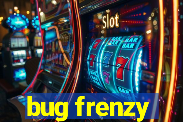 bug frenzy