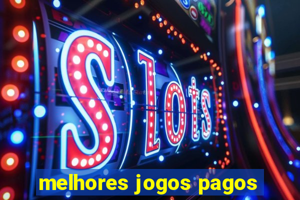 melhores jogos pagos