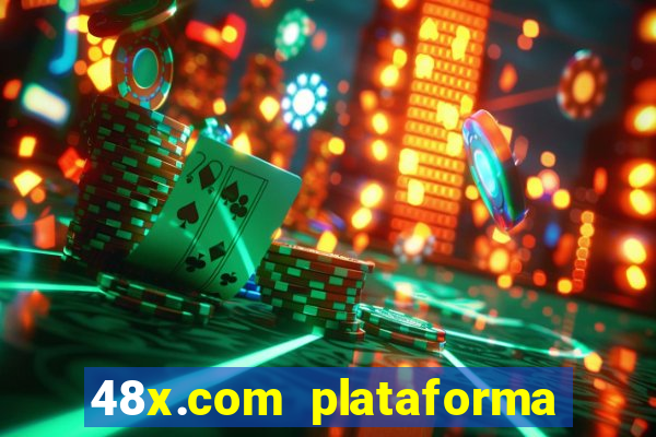 48x.com plataforma de jogos