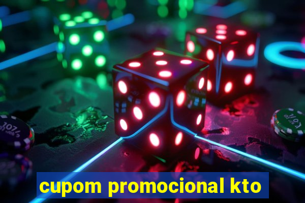 cupom promocional kto