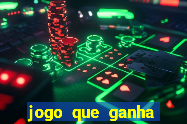 jogo que ganha dinheiro realmente