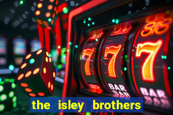 the isley brothers between the sheets album