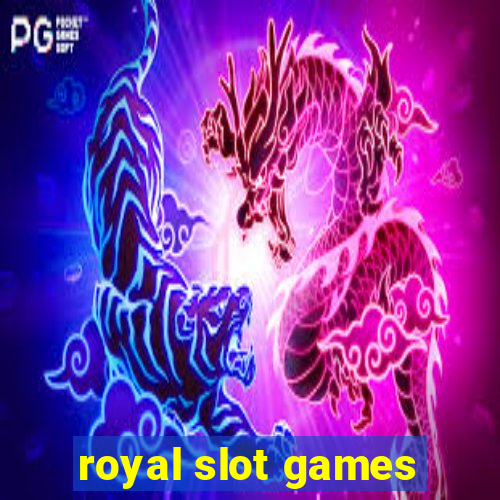 royal slot games