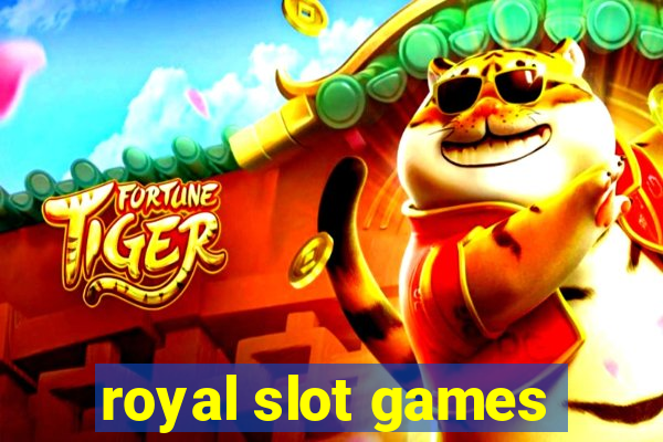 royal slot games