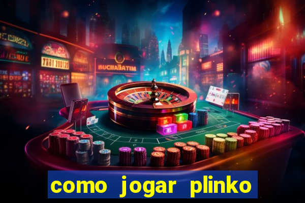 como jogar plinko no celular