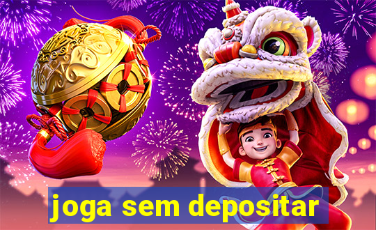 joga sem depositar