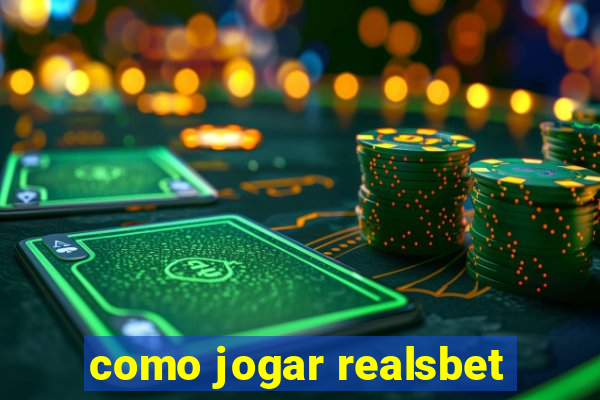 como jogar realsbet