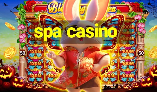 spa casino