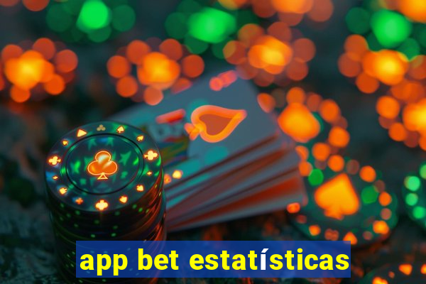 app bet estatísticas