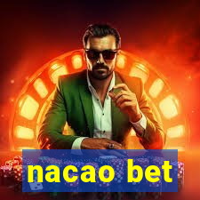 nacao bet