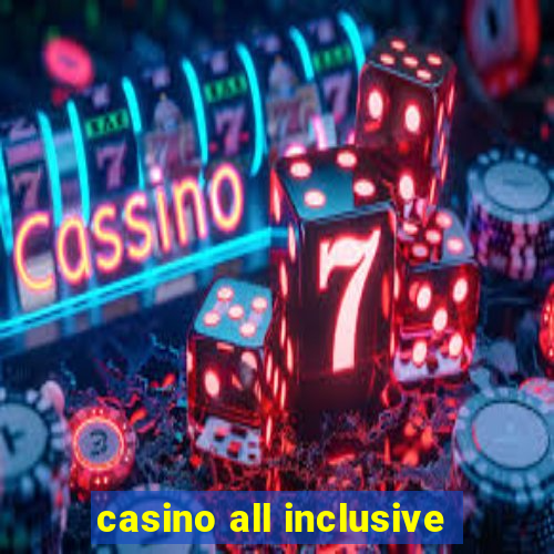 casino all inclusive