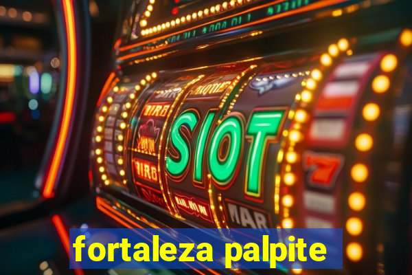 fortaleza palpite