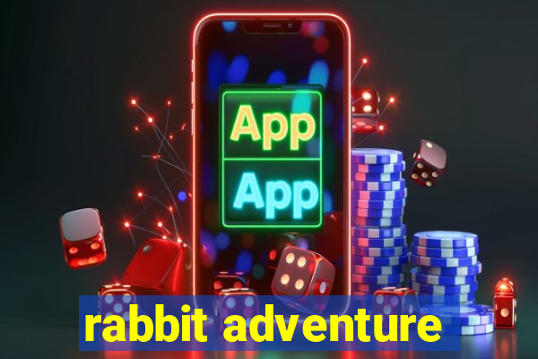 rabbit adventure