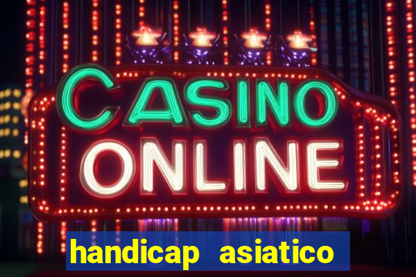 handicap asiatico 0.0 -0.5