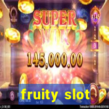 fruity slot