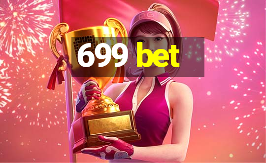 699 bet