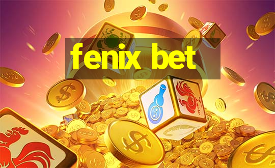 fenix bet