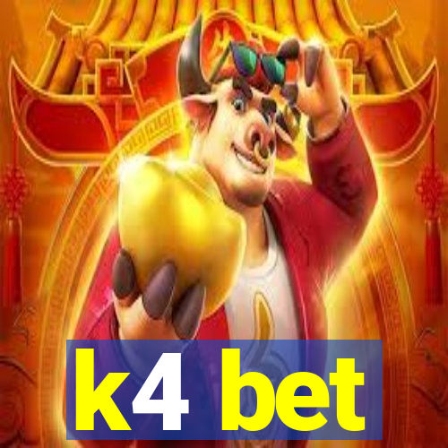 k4 bet