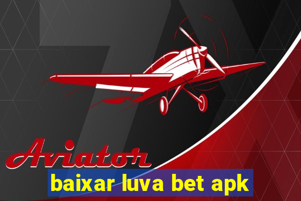 baixar luva bet apk