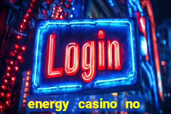 energy casino no deposit bonus