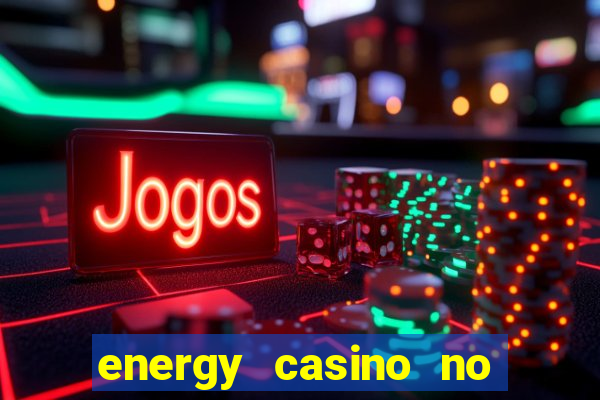 energy casino no deposit bonus