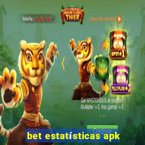 bet estatísticas apk