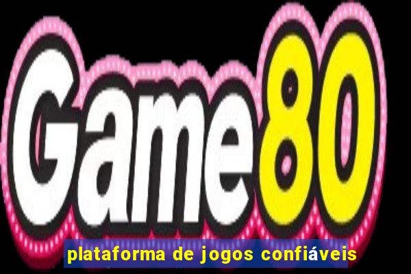 plataforma de jogos confiáveis