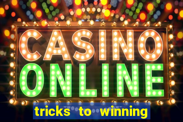 tricks to winning online slot machines