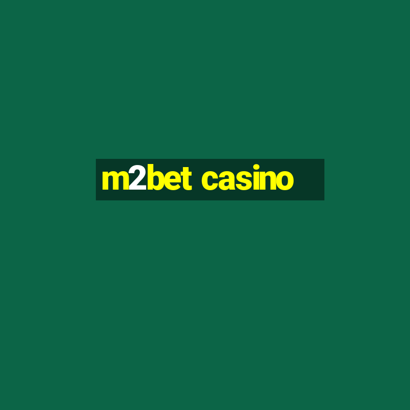 m2bet casino