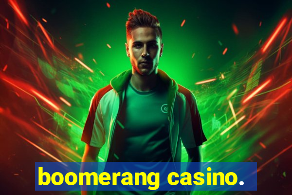 boomerang casino.