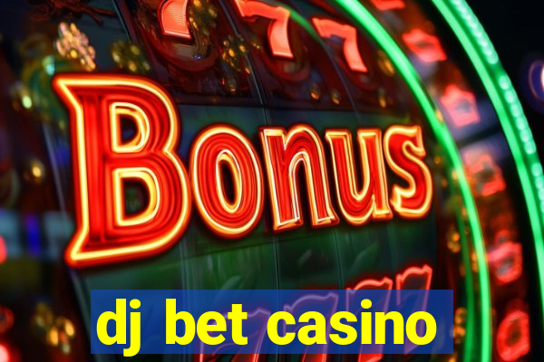 dj bet casino