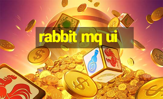 rabbit mq ui