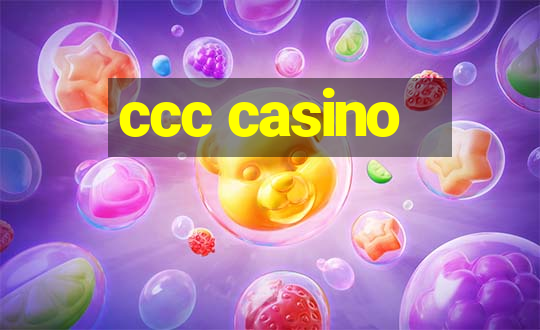 ccc casino