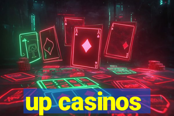 up casinos