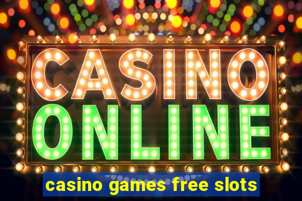 casino games free slots