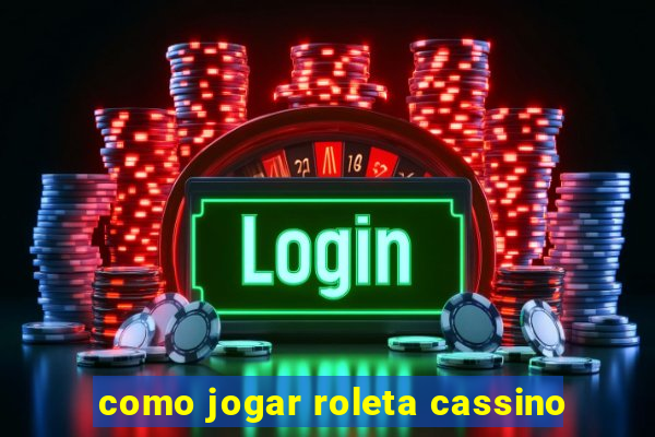 como jogar roleta cassino