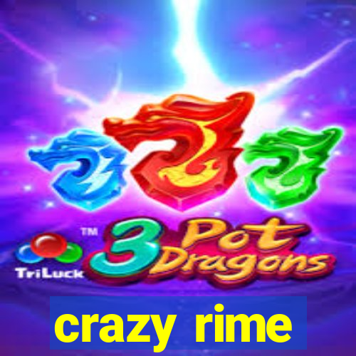 crazy rime