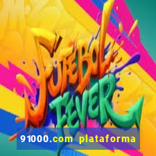 91000.com plataforma de jogos