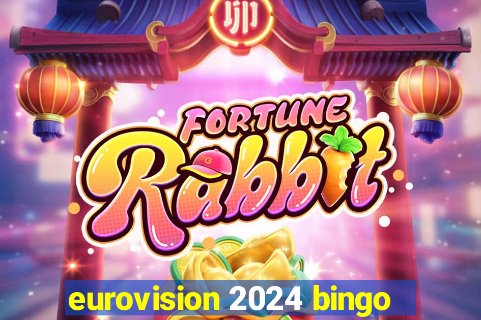 eurovision 2024 bingo