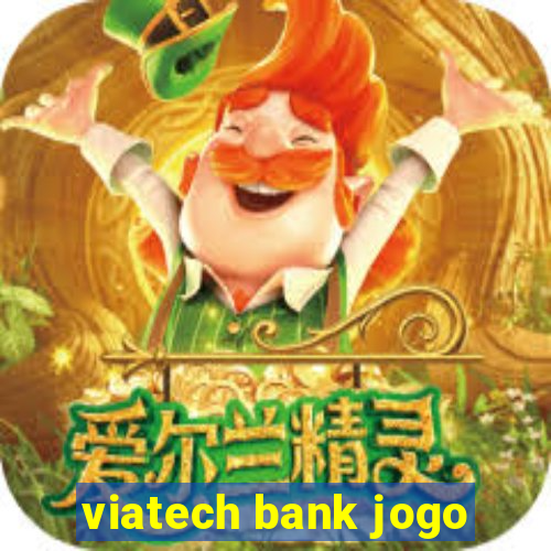 viatech bank jogo