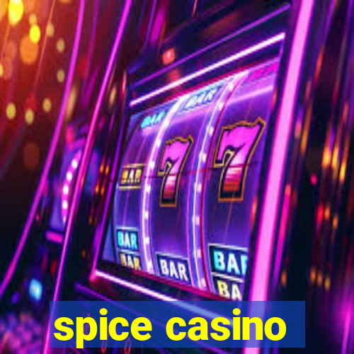 spice casino