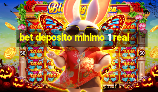 bet deposito minimo 1 real