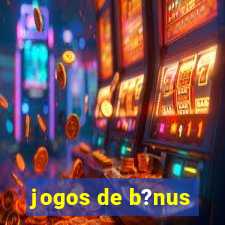 jogos de b?nus