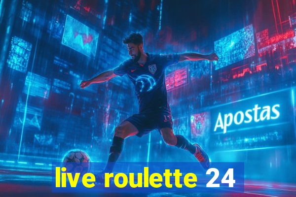 live roulette 24