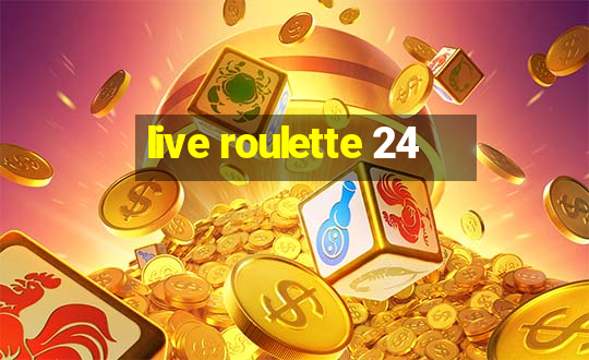 live roulette 24