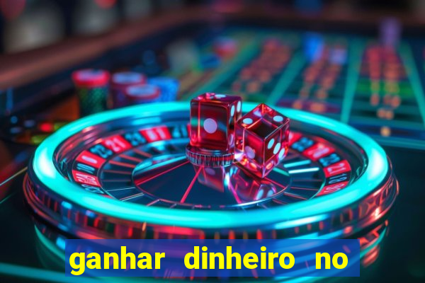 ganhar dinheiro no fortune tiger