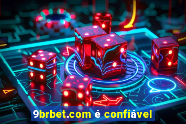 9brbet.com é confiável