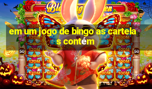 em um jogo de bingo as cartelas contém