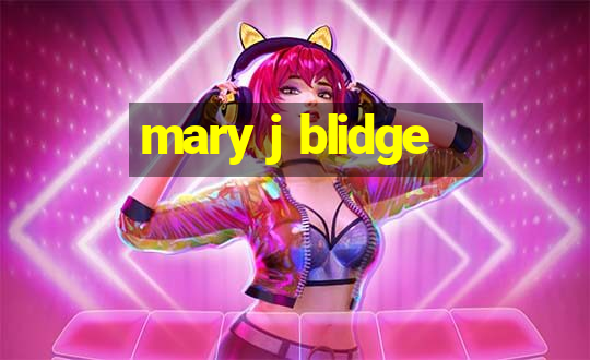 mary j blidge